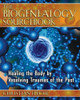 The Biogenealogy Sourcebook: Healing the Body by Resolving Traumas of the Past - ISBN: 9781594772061