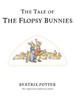The Tale of the Flopsy Bunnies:  - ISBN: 9780723247791