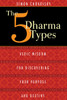The Five Dharma Types: Vedic Wisdom for Discovering Your Purpose and Destiny - ISBN: 9781620552834