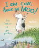 I Am Cow, Hear Me Moo!:  - ISBN: 9780803735248