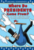 Where Do Presidents Come From?: And Other Presidential Stuff of Super Great Importance - ISBN: 9780803737488