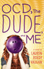 OCD, the Dude, and Me:  - ISBN: 9780803738430