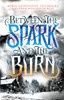 Between the Spark and the Burn:  - ISBN: 9780803740471