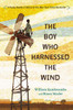 The Boy Who Harnessed the Wind: Young Readers Edition - ISBN: 9780803740808