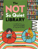 The Not So Quiet Library:  - ISBN: 9780803741409