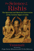The Science of the Rishis: The Spiritual and Material Discoveries of the Ancient Sages of India - ISBN: 9781620553862