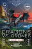 Dragons vs. Drones:  - ISBN: 9781595147974