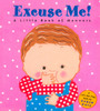Excuse Me!: a Little Book of Manners:  - ISBN: 9780448425856