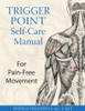 Trigger Point Self-Care Manual: For Pain-Free Movement - ISBN: 9781594770807