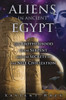 Aliens in Ancient Egypt: The Brotherhood of the Serpent and the Secrets of the Nile Civilization - ISBN: 9781591431596