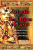 Atlantis and the Ten Plagues of Egypt: The Secret History Hidden in the Valley of the Kings - ISBN: 9781591430094