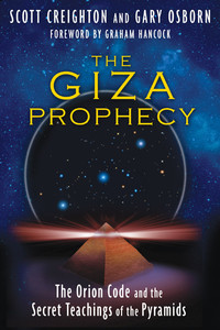 The Giza Prophecy: The Orion Code and the Secret Teachings of the Pyramids - ISBN: 9781591431329
