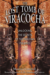 The Lost Tomb of Viracocha: Unlocking the Secrets of the Peruvian Pyramids - ISBN: 9781591430056