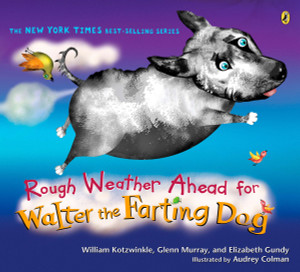 Rough Weather Ahead for Walter the Farting Dog:  - ISBN: 9780142408452