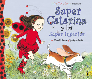 Super Catarina Y Los Super Insectos:  - ISBN: 9780142425824