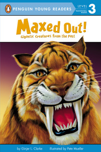 Maxed Out!: Gigantic Creatures from the Past - ISBN: 9780448448275
