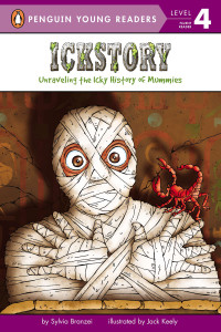 Ickstory: Unraveling the Icky History of Mummies - ISBN: 9780448450339