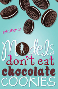 Models Don't Eat Chocolate Cookies:  - ISBN: 9780803732964