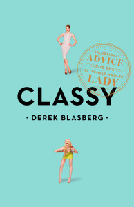 Classy: Exceptional Advice for the Extremely Modern Lady - ISBN: 9781595142795