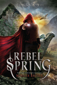 Rebel Spring: A Falling Kingdoms Novel - ISBN: 9781595145925