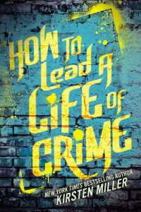 How to Lead a Life of Crime:  - ISBN: 9781595146496