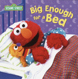 Big Enough for a Bed (Sesame Street):  - ISBN: 9780375822704