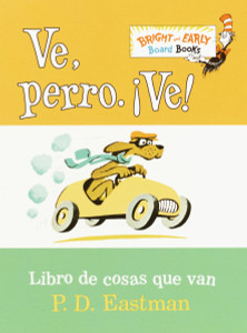 Ve, Perro. Ve!: Go, Dog. Go! - ISBN: 9780375823619