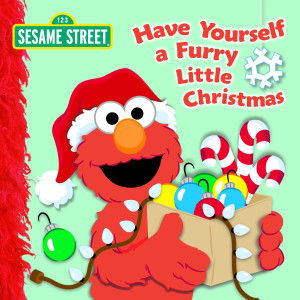 Have Yourself a Furry Little Christmas (Sesame Street):  - ISBN: 9780375841330