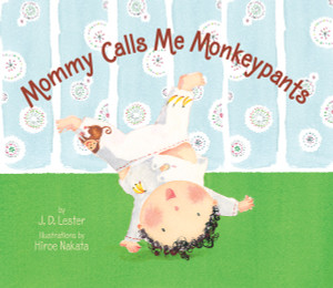 Mommy Calls Me Monkeypants:  - ISBN: 9780375845024