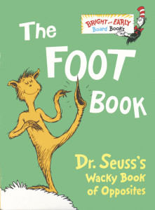 The Foot Book: Dr. Seuss's Wacky Book of Opposites - ISBN: 9780679882800