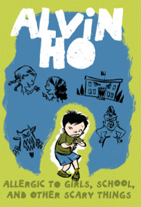 Alvin Ho: Allergic to Girls, School, and Other Scary Things:  - ISBN: 9780375849305