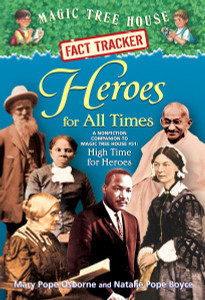Heroes for All Times: A Nonfiction Companion to Magic Tree House #51: High Time for Heroes - ISBN: 9780375870279