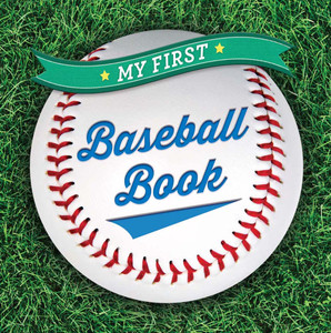 My First Baseball Book:  - ISBN: 9781454914860