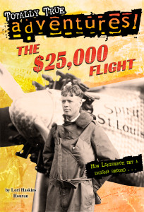 The $25,000 Flight (Totally True Adventures): How Lindbergh Set a Daring Record... - ISBN: 9780385382847