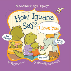 How Iguana Says I Love You!:  - ISBN: 9781454918134