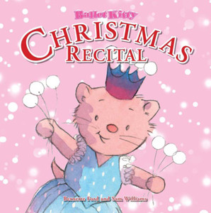 Ballet Kitty: Christmas Recital:  - ISBN: 9781907152191