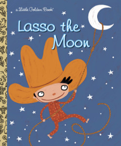 Lasso the Moon:  - ISBN: 9780375832895