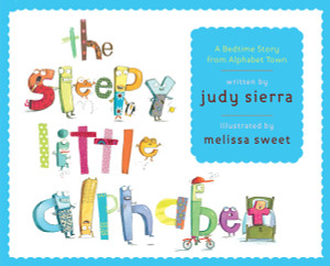 The Sleepy Little Alphabet: A Bedtime Story from Alphabet Town - ISBN: 9780375840029