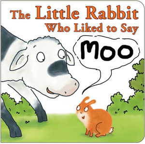 The Little Rabbit Who Liked to Say Moo:  - ISBN: 9781910126257