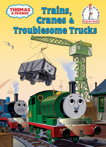 Thomas and Friends: Trains, Cranes and Troublesome Trucks (Thomas & Friends):  - ISBN: 9780375849770