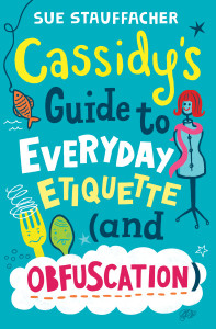 Cassidy's Guide to Everyday Etiquette (and Obfuscation):  - ISBN: 9780375930973