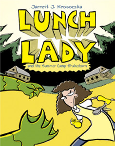 Lunch Lady and the Summer Camp Shakedown: Lunch Lady #4 - ISBN: 9780375960956