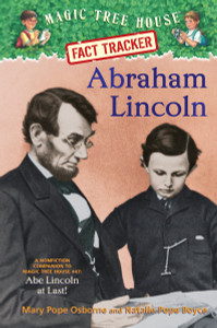 Abraham Lincoln: A Nonfiction Companion to Magic Tree House #47: Abe Lincoln at Last! - ISBN: 9780375970245