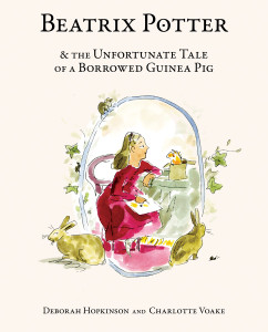 Beatrix Potter and the Unfortunate Tale of a Borrowed Guinea Pig:  - ISBN: 9780385373258