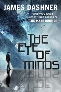 The Eye of Minds (The Mortality Doctrine, Book One):  - ISBN: 9780385741392