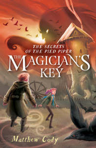 The Secrets of the Pied Piper 2: The Magician's Key:  - ISBN: 9780385755276