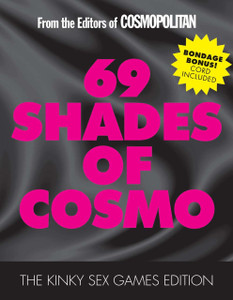 69 Shades of Cosmo: The Kinky Sex Games Edition - ISBN: 9781618371836