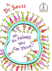 Oh, the Thinks You Can Think:  - ISBN: 9780394831299