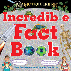 Magic Tree House Incredible Fact Book: Our Favorite Facts about Animals, Nature, History, and More Cool Stuff! - ISBN: 9780399551178