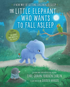 The Little Elephant Who Wants to Fall Asleep: A New Way of Getting Children to Sleep - ISBN: 9780399554230